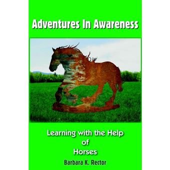 Adventures in Awareness - Learning with the Help of Horses - Paperback / softback - 2005 - 1