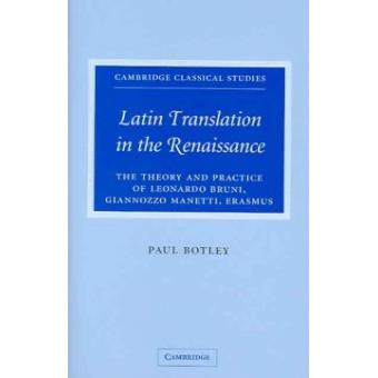 Latin Translation in the Renaissance - The Theory and Practice of Leonardo Bruni, Giannozzo Manetti and Desiderius Erasmus - Hardback - 2004 - 1