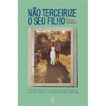 Não Terceirize O Seu Filho - 1