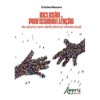 Inclusão e Profissionalização do Aluno com Deficiência Intelectual - 1