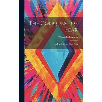 The Conquest Of Fear A Jewish Science Viewpoint - 1
