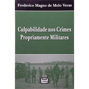 Culpabilidade Nos Crimes Propriamente Militares - 1