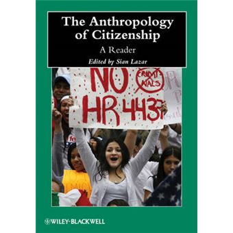 The Anthropology of Citizenship - A Reader - Paperback - 2013 - 1