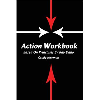 Action Workbook Based On Principles By Ray Dalio - 1