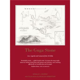 The Guga Stone: Lies, Legends And Lunacies From St Kilda (Paperback) - 1
