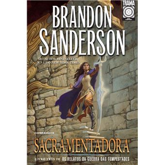 Sacramentadora Livro Três Da Saga Os Relatos Da Guerra Das Tempestades - 1