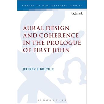 Aural Design and Coherence in the Prologue of First John - Hardback - 2012 - 1