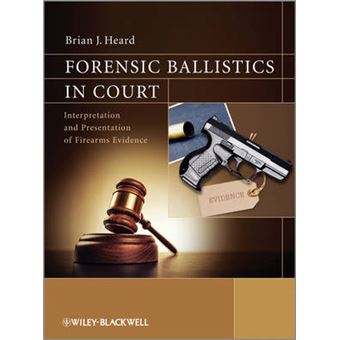 Forensic Ballistics in Court - Paperback - 2013 - 1