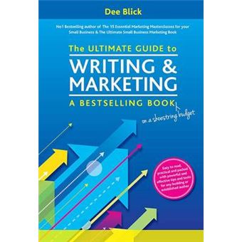The Ultimate Guide to Writing and Marketing a Bestselling Book - on a Shoestring Budget - 1