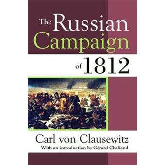 The Russian Campaign Of 1812 - 1