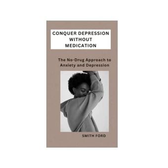 Conquer Depression Without Medication - 1