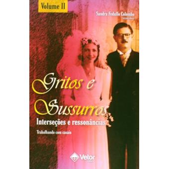 Gritos e Sussurros 2. Interseções e Ressonâncias. Trabalhando com Casais - 1