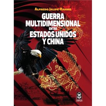 Guerra Multidimensional Entre Estados Unidos Y China - 1