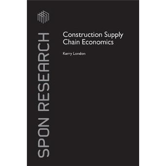 Construction Supply Chain Economics - Hardback - 2007 - 1