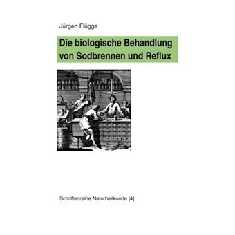 Die Biologische Behandlung Von Sodbrennen Und Reflux - Paperback / softback - 2007 - 1