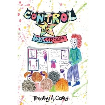 " Control in the Classroom; An Adventure in Learning and Achievement - Paperback - 2012" - 1