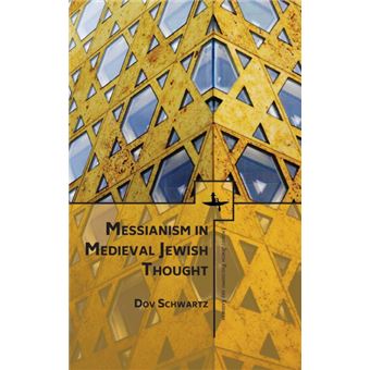 Messianism In Medieval Jewish Thought - 1