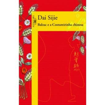 Balzac E A Costureirinha Chinesa Daí Sijie - Cartonado - Daí Sijie ...