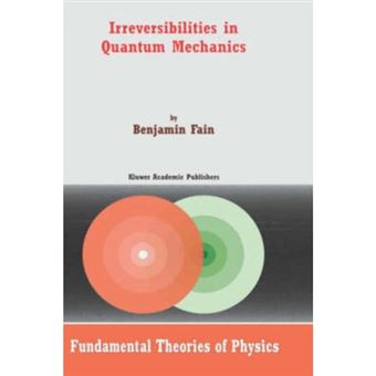 Irreversibilities in Quantum Mechanics - Hardback - 2000 - 1