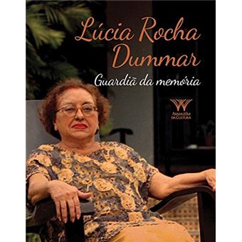 Lúcia Rocha Dummar - Guardiã da Memória - 1