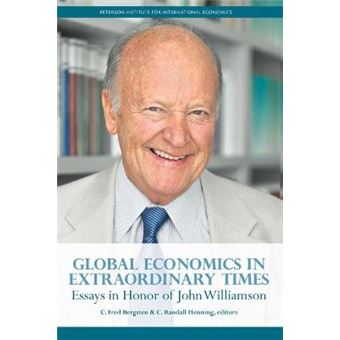 Global Economics in Extraordinary Times - Essays in Honor of John Williamson - Paperback - 2012 - 1