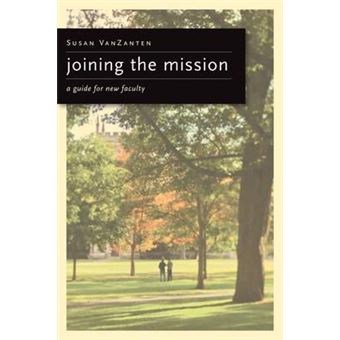Joining the Mission - A Guide for New Faculty - Paperback - 2011 - 1