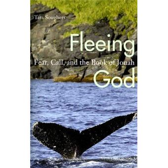 Fleeing God : Fear, Call, and the Book of Jonah - 1