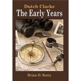 Dutch Clarke - The Early Years - Hardback - 2009 - 1