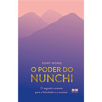 O Poder Do Nunchi - O Segredo Coreano Para A Felicidade E O Sucesso - 1