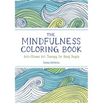 The Mindfulness Coloring Book  Antistress Art Therapy - 1
