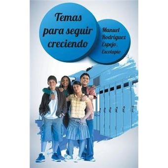 Temas Para Seguir Creciendo, Madurando. - 1