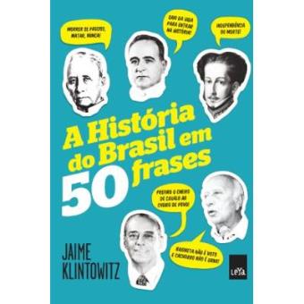 A História Do Brasil Em 50 Frases - 1