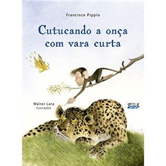 Cutucando A Onça Com Vara Curta - 1