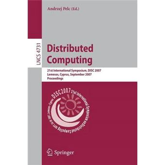 Distributed Computing - 21st International Symposium, DISC 2007, Lemesos, Cyprus, September 24-26, 2007, Proceedings - Mixed media product - 2007 - 1