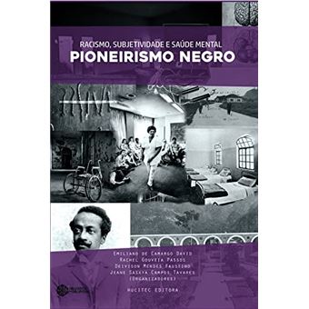 Racismo, Subjetividade E Saúde Mental: O Pioneirismo Negro - 1