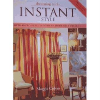 Decorating Tricks: Instant Style (Over 40 Projects To Do In An Hour Or A Weekend) - [Version Originale] - 1
