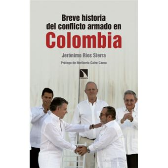 Breve Historia Del Conflicto Armado En Colombia Jerónimo Ríos Sierra ...