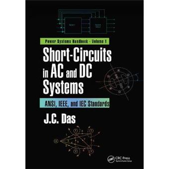 Shortcircuits In Ac And Dc Systems Ansi, Ieee, And Iec Standards - 1