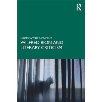 Wilfred Bion And Literary Criticism - 1