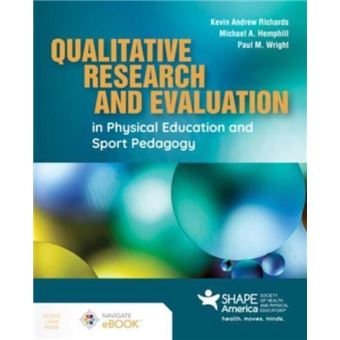 Qualitative Research And Evaluation In Physical Education And Sport Pedagogy By Paul M Wright - 1