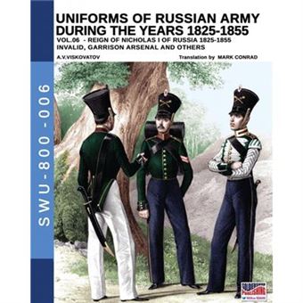 Uniforms Of Russian Army During The Years  Vol - 1