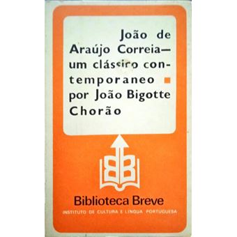João de araújo correia - um clássico contemporâneo. - 1