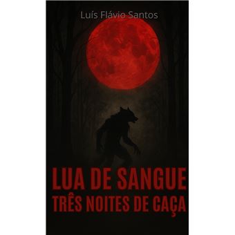 Lua De Sangue - Três Noites De Caça - 1