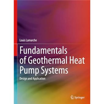 Fundamentals Of Geothermal Heat Pump Systems - 1