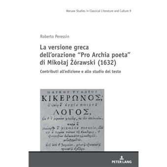 La Versione Greca Dellorazione Pro Archia Poeta Di Mikolaj 379Orawski 1632 - 1