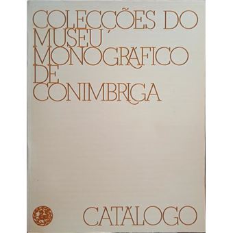 Colecções do museu monográfico de conimbriga. - 1