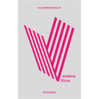 El Ecofeminismo En Vandana Shiva - 1