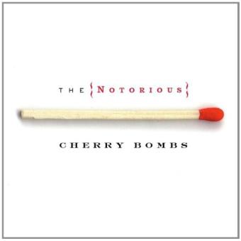 Notorious Cherry Bombs-Notorious Cherry Bombs - 1
