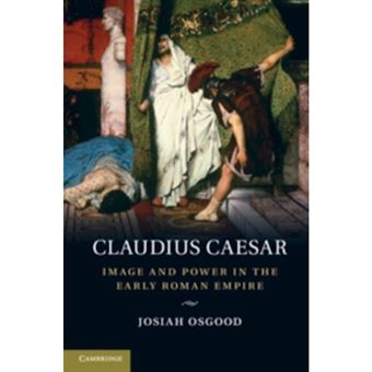 Claudius Caesar - Image and Power in the Early Roman Empire - Hardback - 2010 - 1