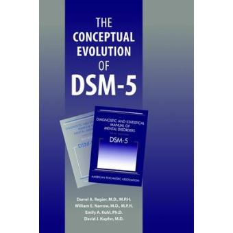The Conceptual Evolution Of Dsm-5 - 1